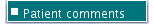 Patient comments